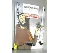 Les Chercheurs de Dieu, tome 7 : Saint François d'Assise