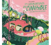 Les Chercheuses de l'invisible: Une aventure souterraine