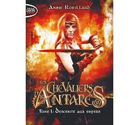 Les Chevaliers d'Antarès - tome 1 Descente aux enfers (1)