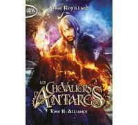 Les chevaliers d'Antarès - Tome 11 Alliance
