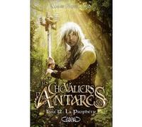 Les chevaliers d'Antarès - Tome 12 Anne Robillard (Auteur)