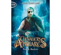 Les Chevaliers d'Antarès - tome 2 Basilics (2)