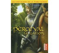 Les chevaliers de la Table Ronde Perceval le gallois - François Johan - Casterman - Poche - Roman junior dès 9 ans