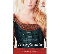 Les chevaliers de l'Ordre du Temple - Le Templier déchu