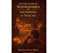 Les Chevaliers de Nostradamus VIII: Les Espions du Vatican
