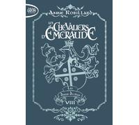 Les chevaliers d'émeraude - Tome 8 Les dieux déchus