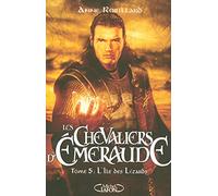 Les Chevaliers d'Emeraude T05 L'Ile des Lézards