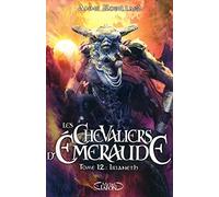 Les Chevaliers d'Emeraude T12 Irianeth