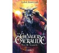 Les Chevaliers d'Emeraude T12 Irianeth