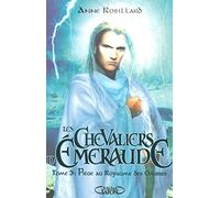 Les Chevaliers d'Emeraude - Tome 3 Piège au royaume des ombres (03)