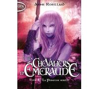 Les Chevaliers d'Emeraude, Tome 4 : La princesse rebelle [ Format: POCHE ]