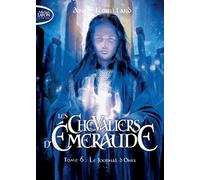 Les Chevaliers D'emeraude - Tome 6 - Le Journal D'onyx