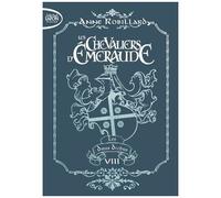 Les Chevaliers D'emeraude - Tome 8 - Les Dieux Déchus