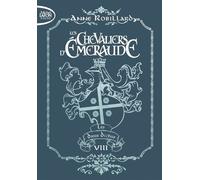 Les Chevaliers D'emeraude - Tome 8 - Les Dieux Déchus