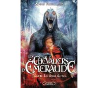 Les Chevaliers d'Emeraude - Tome 8 Les dieux déchus - Anne Robillard - Michel Lafon - broché - Roman adolescent dès 13 ans