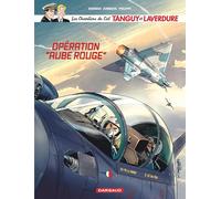 "Les Chevaliers du ciel Tanguy et Laverdure - Tome 13 - Opération ""aube rouge"""