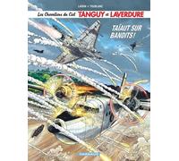 Les Chevaliers du ciel Tanguy et Laverdure - Tome 4 - Taïaut sur Bandits ! Les nouvelles aventures - Jean-Claude Laidin - Dargaud - cartonné - Bande dessinée
