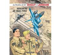 Les Chevaliers du ciel — Tanguy et Laverdure Tome 5 : Rencontre de trois types – Dargaud