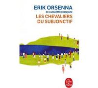 Erik Orsenna – Les Chevaliers du subjonctif – Roman – Poche