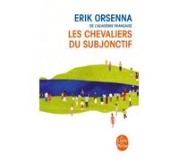 Les Chevaliers Du Subjonctif (Ldp Litterature) by Erik Orsenna (2006-04-08)
