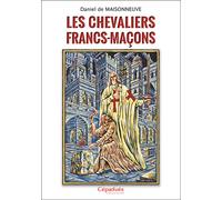 Les chevaliers Francs-Maçons