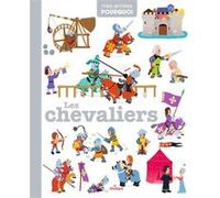 Les chevaliers Pascale Hédelin (Auteur), Sylvie Bessard (Illustration), Emmanuel Ristord (Illustration), Didier Balicevic (Illustration), Hélène Convert (Illustration), Marion Billet (Illustration)