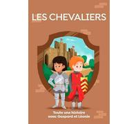 Les chevaliers, toute une histoire