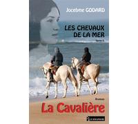 Les chevaux de la mer la cavaliere tome 2 - Jocelyne Godard - Le Semaphore Eds - broché - Roman