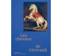 Les Chevaux de Théodore Géricault