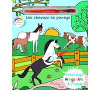Elisabeth Morais – Les chevaux et poneys – Coloriage magique à l'eau – Cartonné (pinceau inclus)