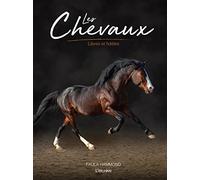 Les Chevaux: Libres et fidèles