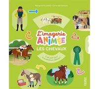 Les chevaux Marianne Doubrere (Auteur), Claire Wortemann (Illustration)