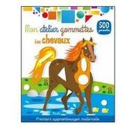 Laura Aceti – Les chevaux : Mon atelier gommettes – Livre-jeu – 500 gommettes