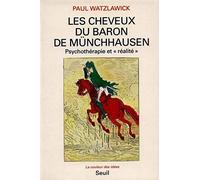 Les Cheveux du Baron de Münchhausen. Psychothérapie et "réalité"