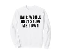 Les Cheveux ne feraient Que ralentir ma calvitie Sweatshirt