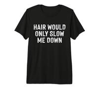 Les Cheveux ne feraient Que ralentir ma calvitie T-Shirt Haut de Gamme