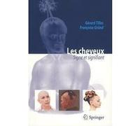 Les cheveux : signe et signifiant Gérard Tilles (Auteur), Françoise Gründ (Auteur)