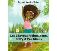 Les Cheveux Volumineux, Il N'y A Pas Mieux: French Edition