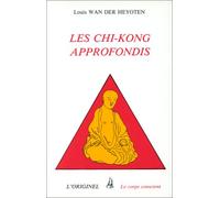 Les chi-kong approfondis