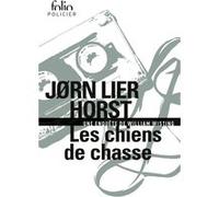 Les chiens de chasse Jorn Lier Horst (Auteur), Hélène Hervieu (Traduction)
