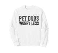 Les Chiens de Compagnie s'inquiètent Moins - Les Amoureux des Chiens drôles Sweatshirt