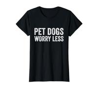 Les Chiens de Compagnie s'inquiètent Moins - Les Amoureux des Chiens drôles T-Shirt Graphique avec Valeur, Femme, Noir, M