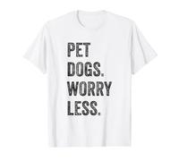 Les Chiens de Compagnie s'inquiètent Moins - Les Amoureux des Chiens drôles T-Shirt Graphique avec Valeur, Homme, Blanc, M