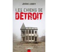 Les Chiens de Détroit - Jérôme Loubry - Calmann-Levy - broché - Roman