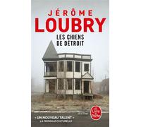 Les Chiens de détroit - Jérôme Loubry - Lgf - Poche - Roman