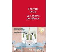 Les Chiens de faïence - Thomas Louis - La Martiniere Eds De - broché - Roman