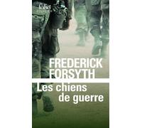 Frederick Forsyth – Les chiens de guerre – Roman – Poche – Gallimard