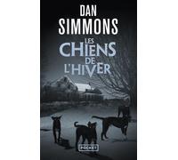 Les Chiens de l'hiver - Dan Simmons - Pocket - Poche - Roman