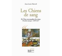 Les Chiens de sang: 1209-1217