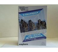 Les chiens de traîneaux : de la peur du loup à l'amour d'un chien